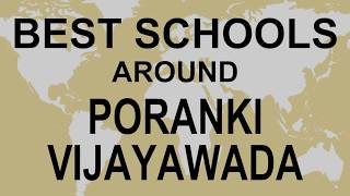Schools around Poranki Vijayawada   CBSE, Govt, Private, International | Edu Vision