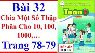 Toán Lớp 5 Bài 32 | Chia Một Số Thập Phân Cho 10 100 1000 | Trang 78 - 79 | Cánh Diều