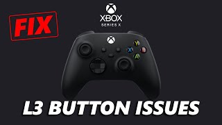 How To FIX L3 Button Not Working On Xbox Series X