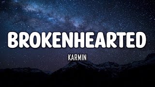 Karmin - Brokenhearted (Lyrics)