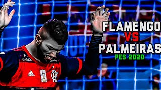 Pes 2020|Flamengo x  Palmeiras|Melhores Momentos|