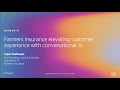 AWS re:Invent 2019: Farmers Insurance elevating customer experience w/ conversational AI (AIM220-S)