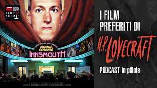 PODCASTinpillole - I Film Preferiti di H.P. Lovecraft