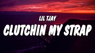 Lil Tjay - Clutchin My Strap (Lyrics)