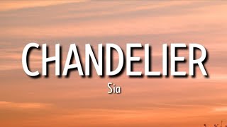 Sia - Chandelier (Lyrics) [Tiktok Song]