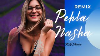 Pehla Nasha (Remix) - VDJ Shaan - Jo Jeeta Wohi Sikandar |Sadhana Sargam, Udit Narayan special|