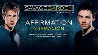 SAVAGE GARDEN — "Affirmation" (Subtítulos Español - Inglés)