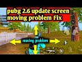 pubg screen moving problem l After 3.2 update l how to fix screen moving problem pubg l