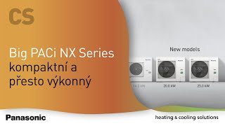 CS – Big PACi NX Series, kompaktní a přesto výkonný