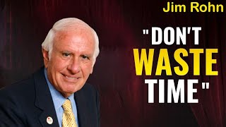 Jim Rohn - Don't Waste Time - Best Motivational Speech Video