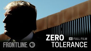 Zero Tolerance: How Trump Turned Immigration into a Political Weapon (full documentary) | FRONTLINE