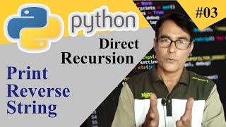 Python Direct Recursion Print Reverse String | Recursion in Python lesson - 3