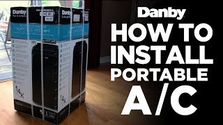 How to Install your Danby Portable Air Conditioner