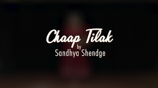 CHAAP TILAK DANCE COVER | SANDHYA SHENDGE | JEFFERY IQBAL | SHOBHIT BANWAIT