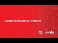 Corda Developer Bootcamp: Tokens- APAC