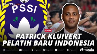 🔴BREAKING NEWS - PSSI Perkenalkan Patrick Kluivert, Pelatih Baru Timnas Indonesia