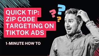 Quick Tip Zip Code Targeting on TikTok Ads (1 Minute How To)