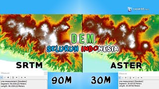 DEM SRTM 90m Versi 4 dan DEM ASTER 30m Versi 3 Seluruh Indonesia