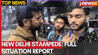 New Delhi Railway Station Stampede: Full Situation Update Report | NewsX