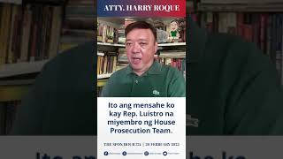 Ito ang mensahe ko kay Rep. Luistro na miyembro ng House Prosecution Team.