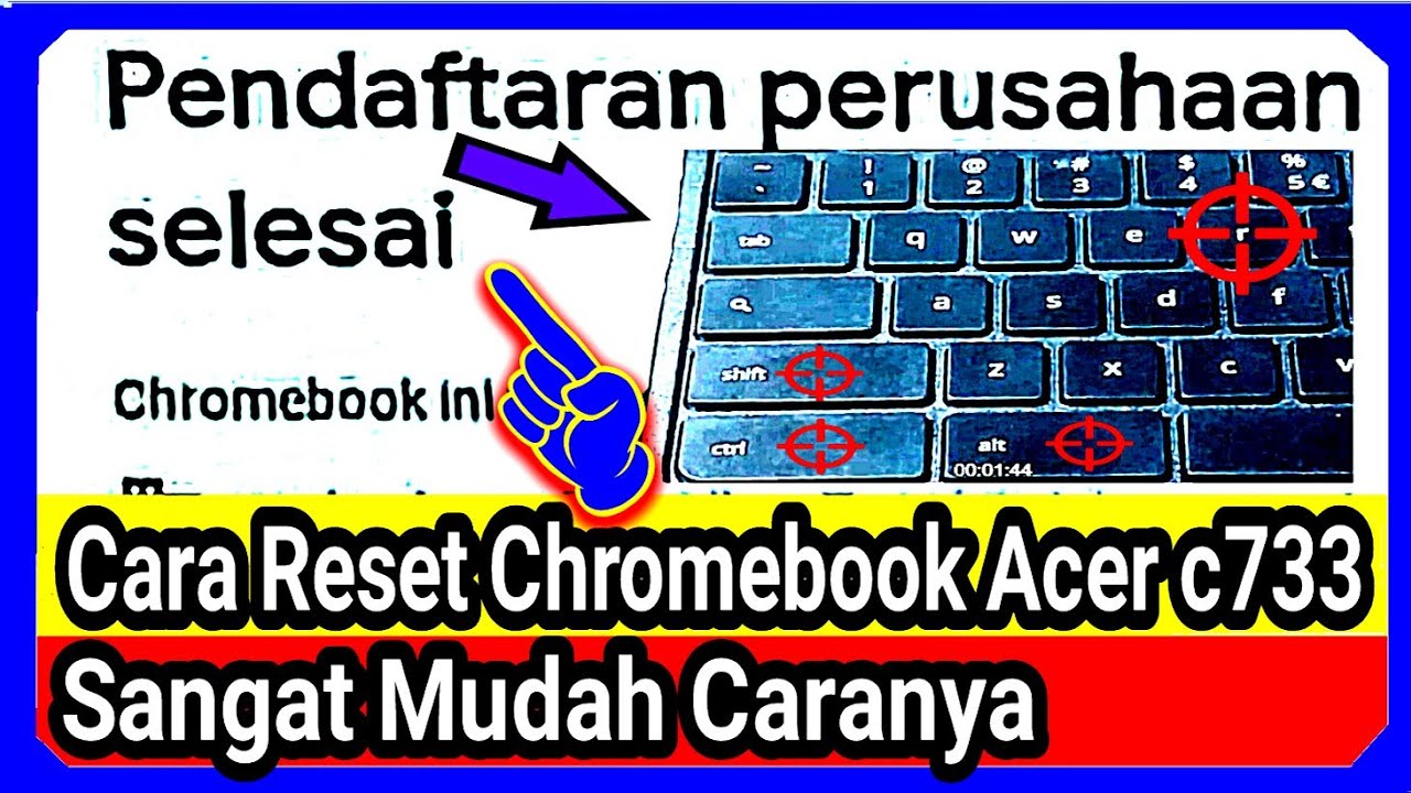 Cara Hard Reset Chromebook Acer C733, Tutorial Reset Chromebook,Cara ...