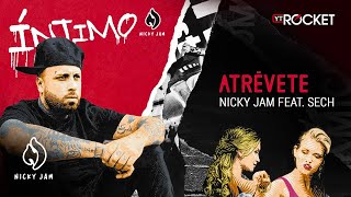 12. Atrévete - Nicky Jam x Sech | Video Letra