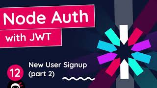 Node Auth Tutorial (JWT) #12 - New User Signup (part 2)