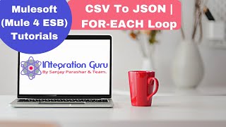 Mule 4 ESB (Mulesoft) | Integration with File Module | Read File | CSV to JSON Transformation