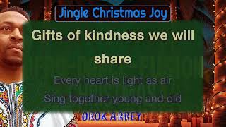 Orok Arrey - Jingle Christmas Joy [Audio with Lyrics]