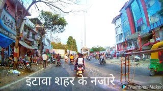 Etawah Market Views छैराहा-पुरवियाटोला -बलराम चौराहा-शास्त्री और भरथना चौराहा। इटावा मेरी नजर से #36