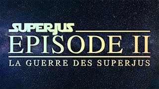 La GUERRE des SUPERJUS!