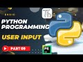 Basic Python Tutorial | Part 09 | USER KEYBOARD INPUT Python (2022)