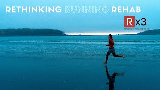 What is Rethinking Running Rehab - Rx3?