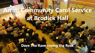 *A VIDEO* Community Carol Service, Brodick Hall Arran@davetheraverovingtherock