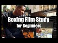 Boxing Film Study for Beginners: Best Practices, Shortcuts, and Exercises for Observational Learning