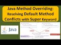 Java Method Overriding: Resolving Default Method Conflicts with Super Keyword | Java Tutorial