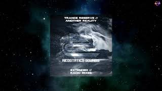 Trance Reserve - Another Reality (Extended Mix) [NEOSTATICS SOUNDS]