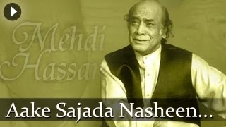 Aake Sajjada Nasheen - Mehdi Hassan - Top Ghazal Songs