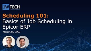 Scheduling 101 - Basics of Job Scheduling in Epicor ERP