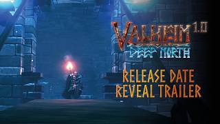 Valheim: 1.0 & Deep North – Release Date Reveal Trailer