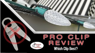 Pro Clip Review vs Shingle tab clips for Christmas light c9 bulbs