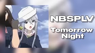 NBSPLV - Tomorrow Night