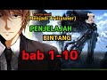 cerita novel || PENJELAJAH BINTANG BAB 1-10 @Nopelsimbah