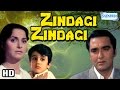 Zindagi Zindagi {HD} - Ashok Kumar - Sunil Dutt - Waheeda Rehman - Hindi Full Movie