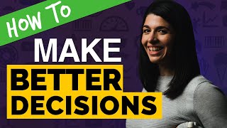 How to make better decisions (Effective vs. Ineffective Decisions)