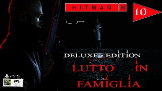 HITMAN 3 L' UOMO COMBINAZIONE X I DOCUMENTI RISERVATI - LUTTO IN FAMIGLIA 🎮 GAMEPLAY 10 PS5 UHD 60f
