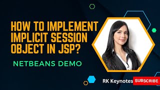 #06 JSP Implicit Object | Implementation of Session | Session Object in JSP | NetBeans Demo | RK