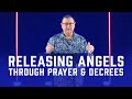 Releasing Angels Through Prayer & Decrees | Tim Sheets