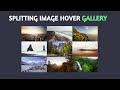CSS Image Hover Effects | Splitting Image on Hover in CSS [ Image Gallery ]
