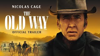 The Old Way (2023 Movie)  Trailer - Nicolas Cage, Ryan Kiera Armstrong